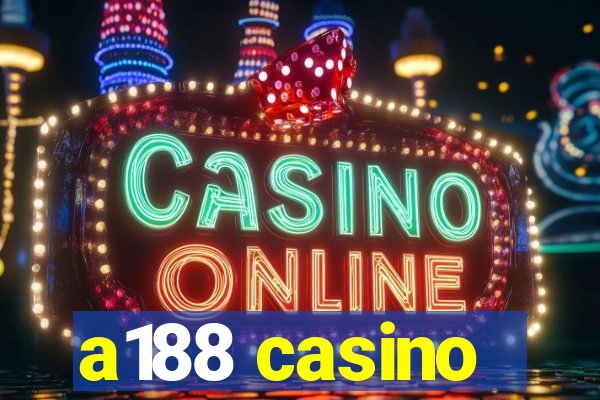 a188 casino